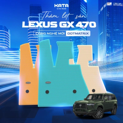 Thảm lót sàn ô tô Lexus GX 470